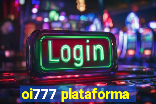 oi777 plataforma